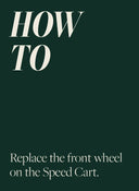 Replace the Front Wheel on the Speed Cart