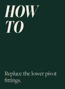 How to Replace the Lower Pivot Fittings